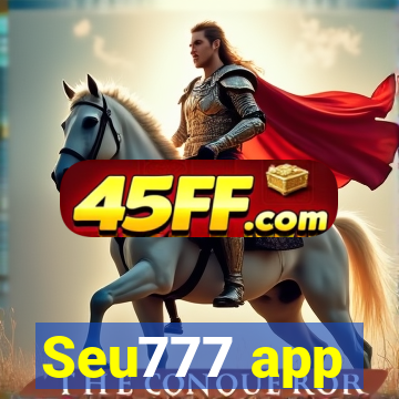 Seu777 app